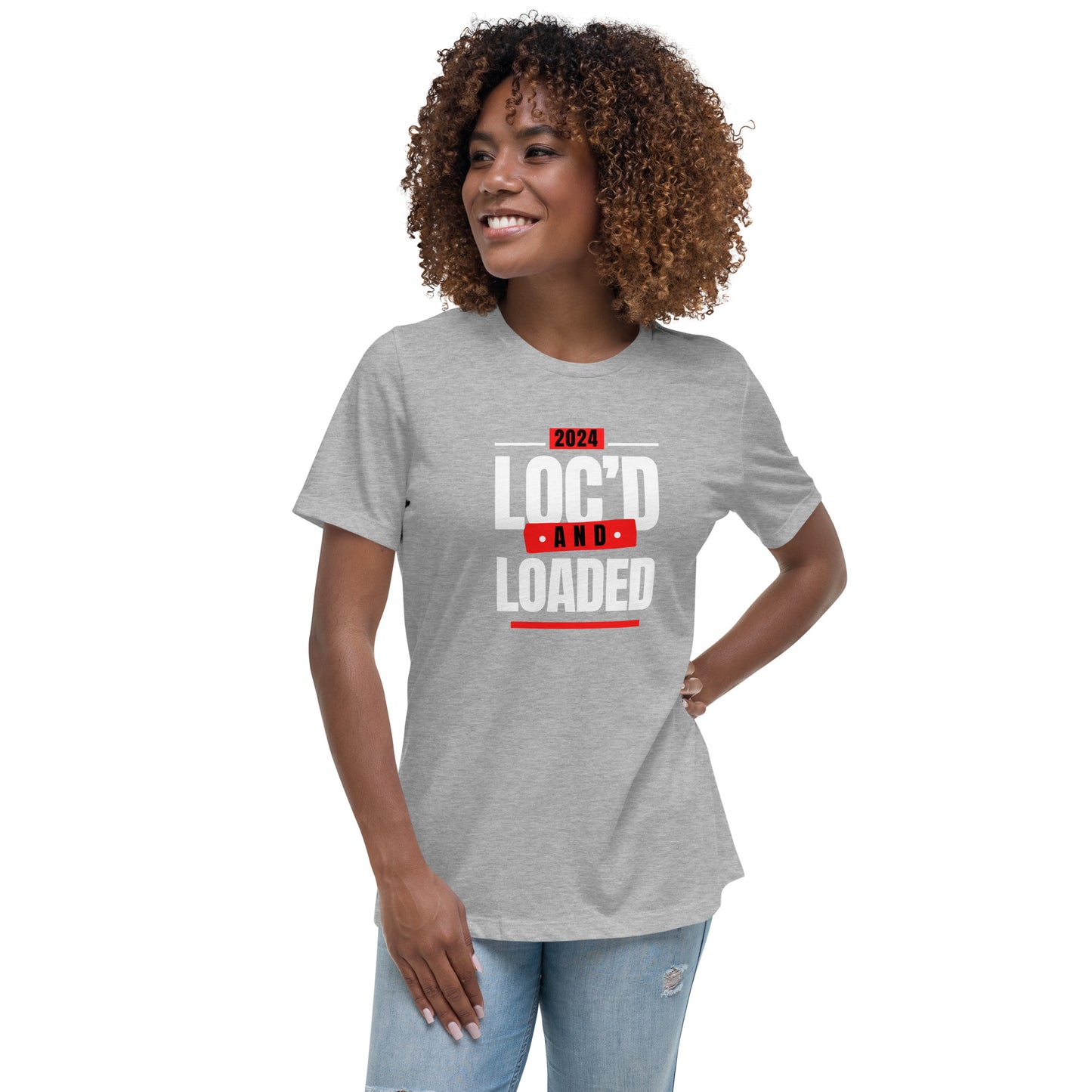 2024 - LOC'D & LOADED - Women's Relaxed T-Shirt