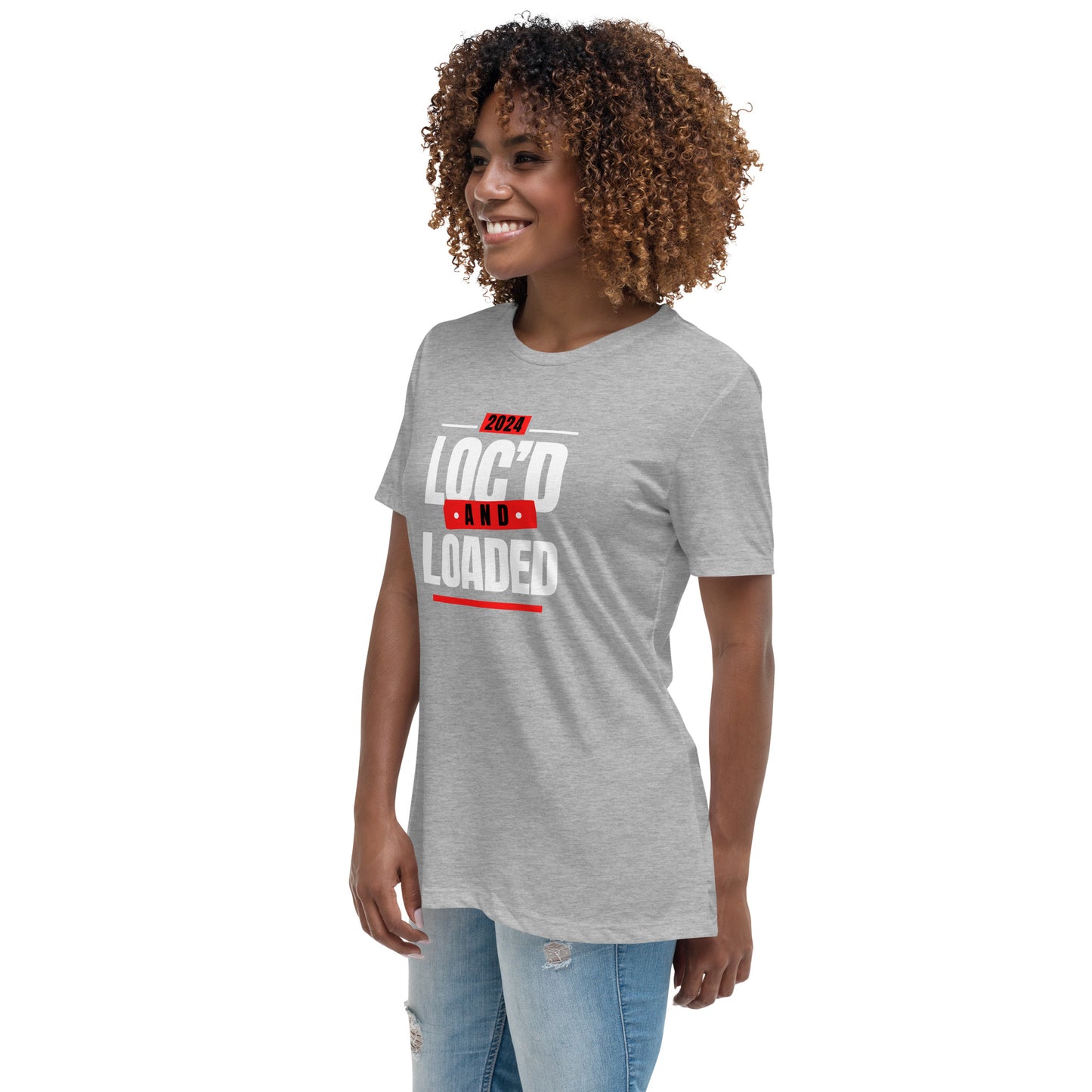 2024 - LOC'D & LOADED - Women's Relaxed T-Shirt