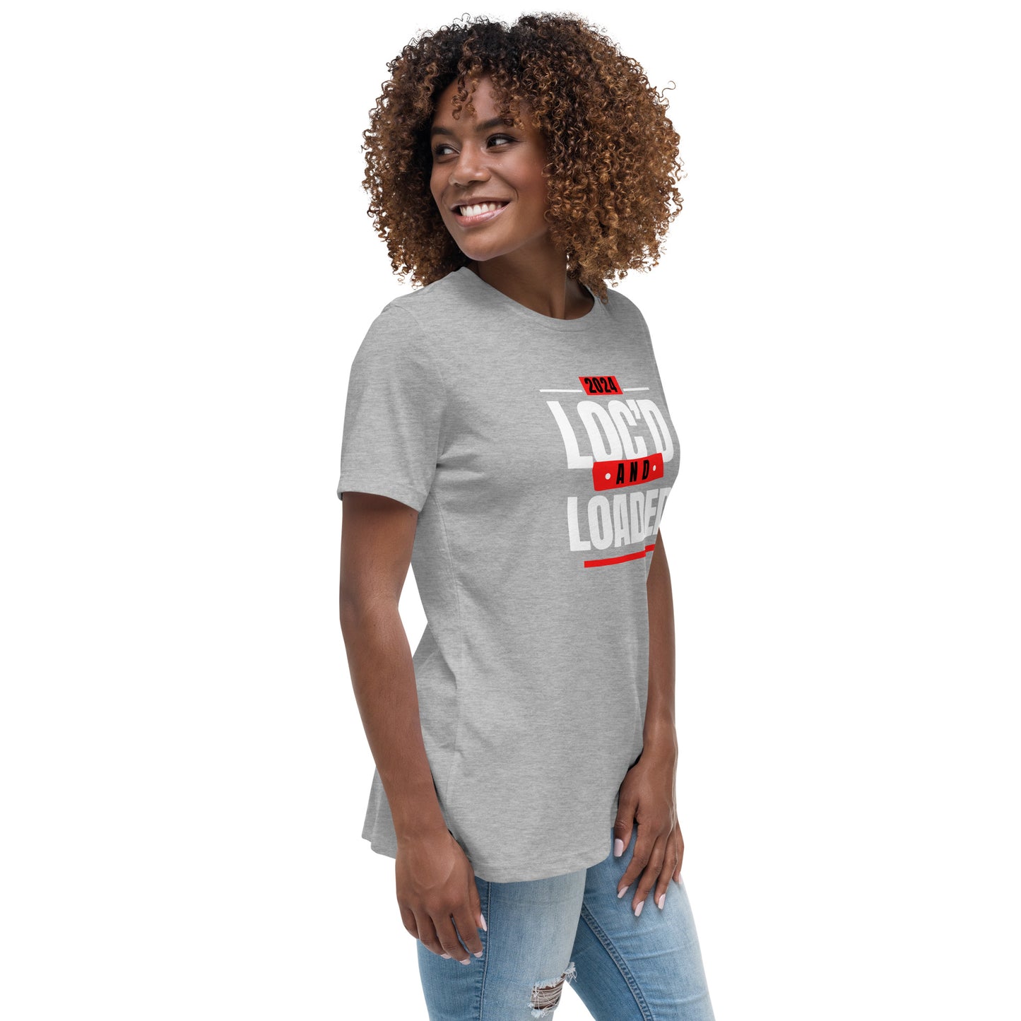 2024 - LOC'D & LOADED - Women's Relaxed T-Shirt
