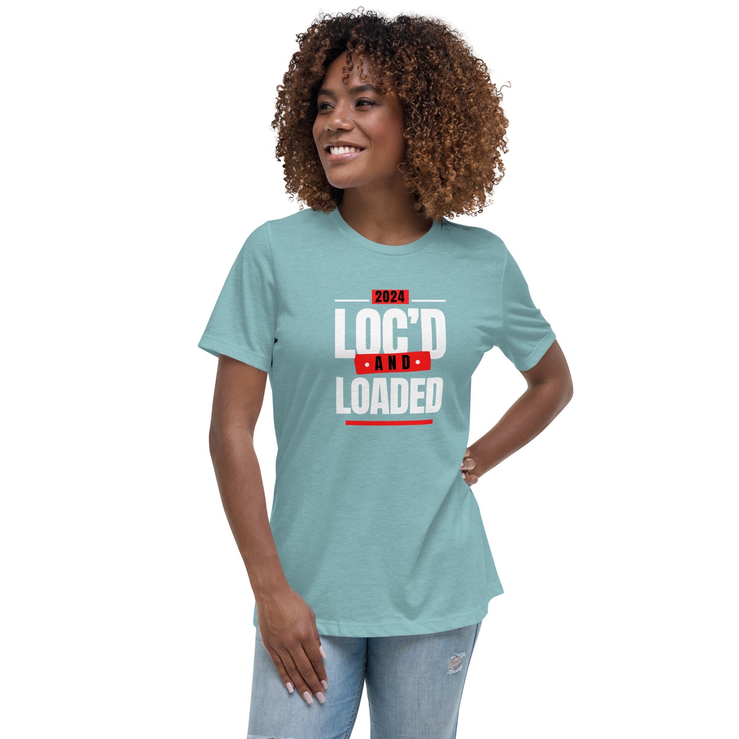 2024 - LOC'D & LOADED - Women's Relaxed T-Shirt