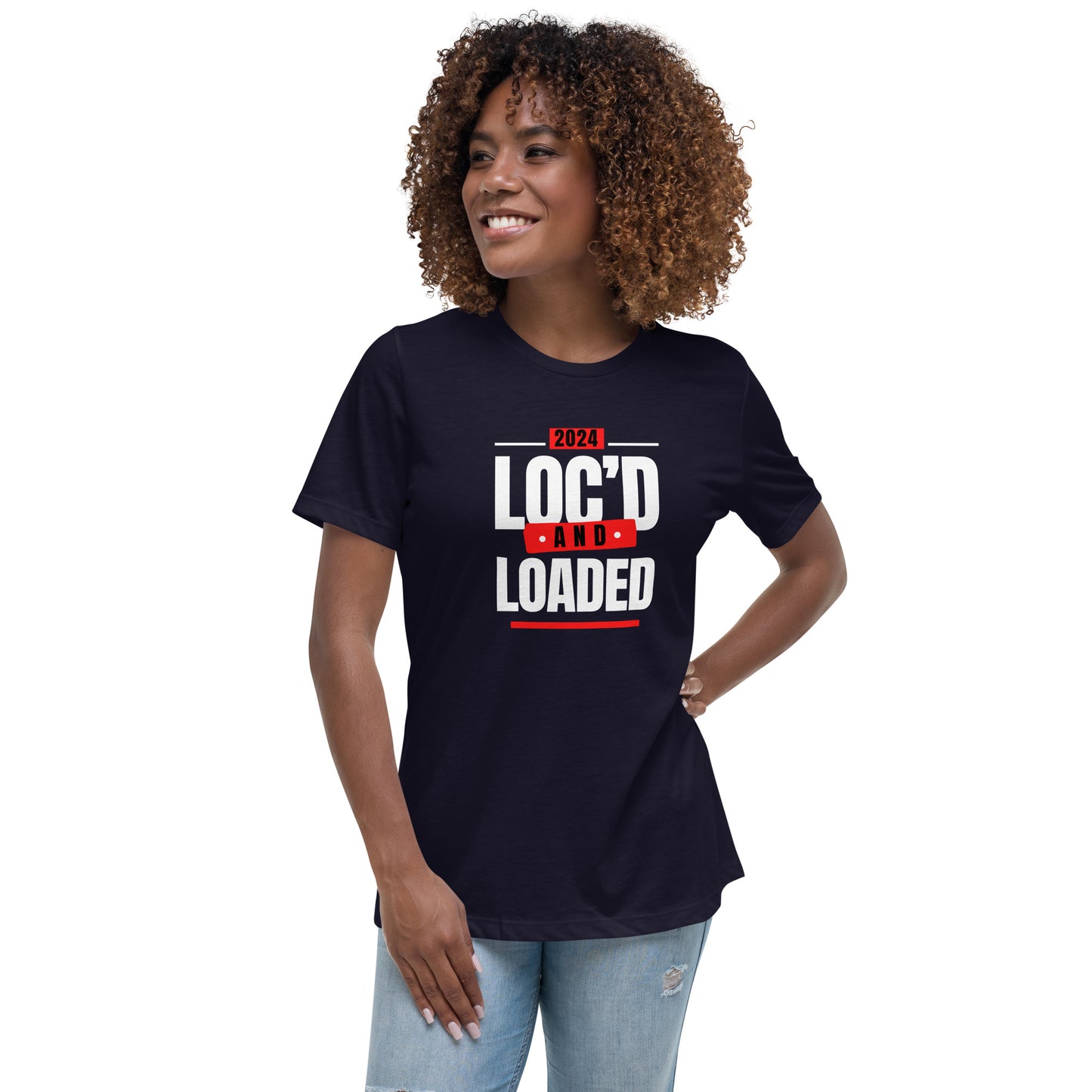 2024 - LOC'D & LOADED - Women's Relaxed T-Shirt