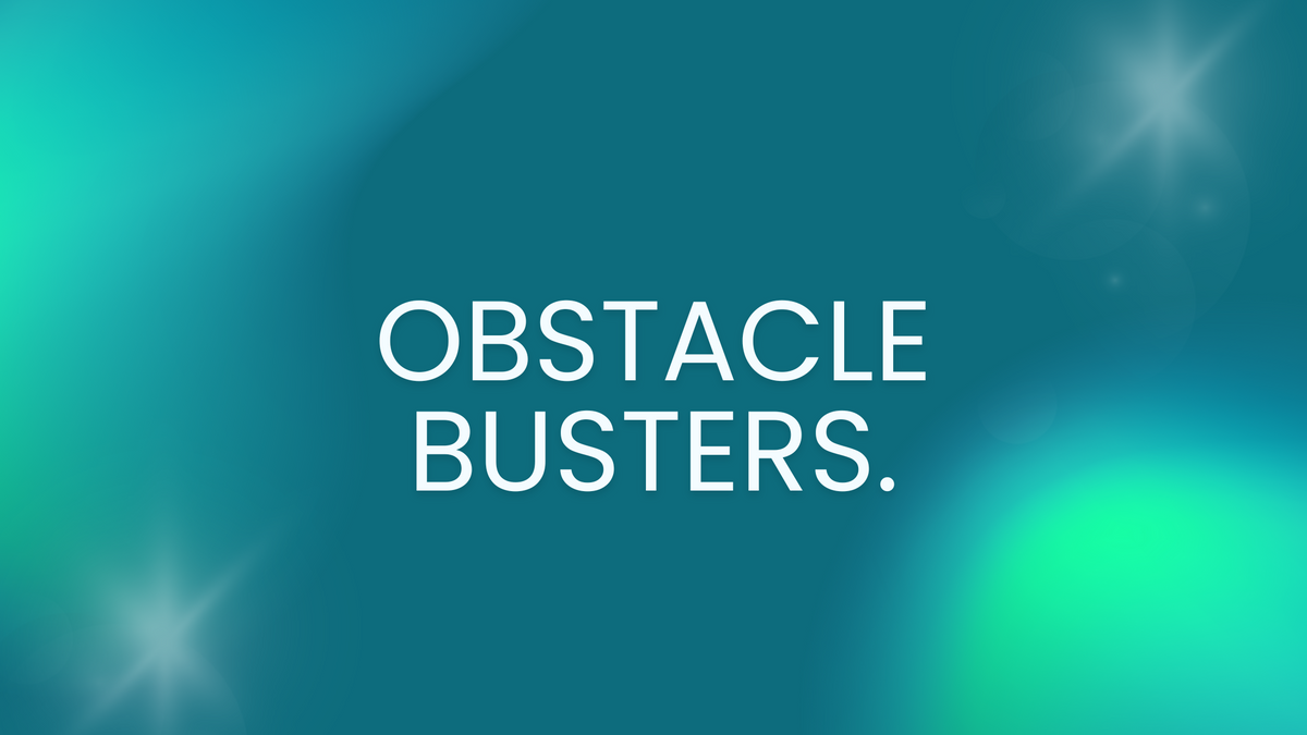 OBSTACLE BUSTERS.