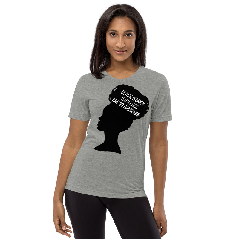 Black Women with Locs are Fine - Fitted Short sleeve t-shirt