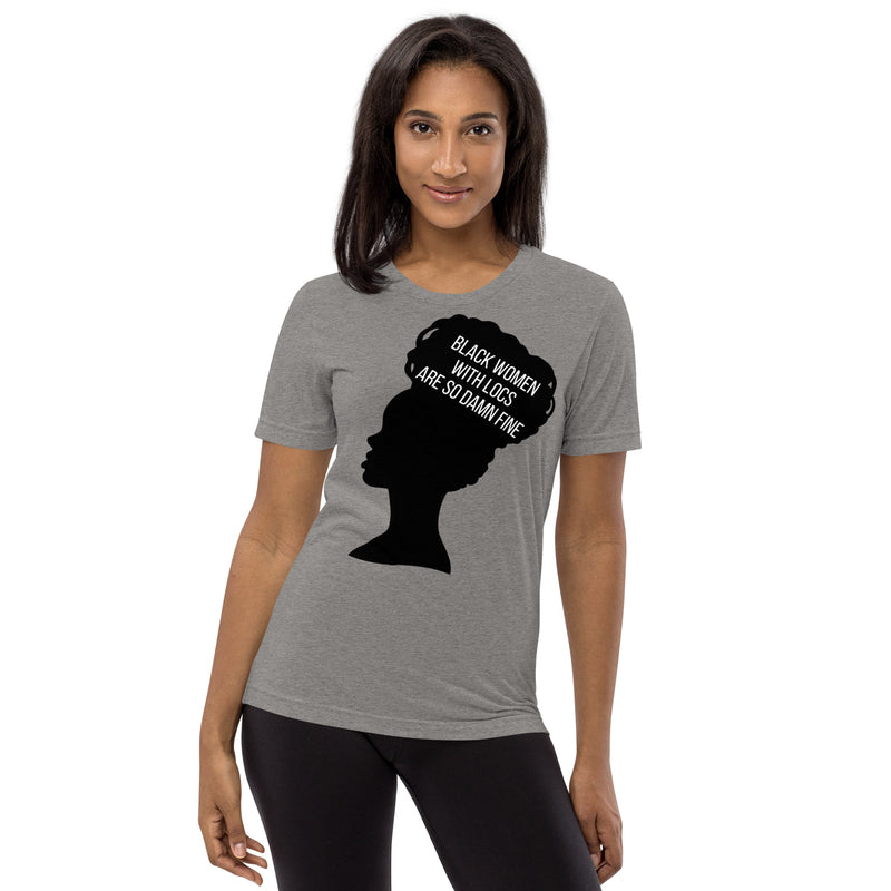 Black Women with Locs are Fine - Fitted Short sleeve t-shirt