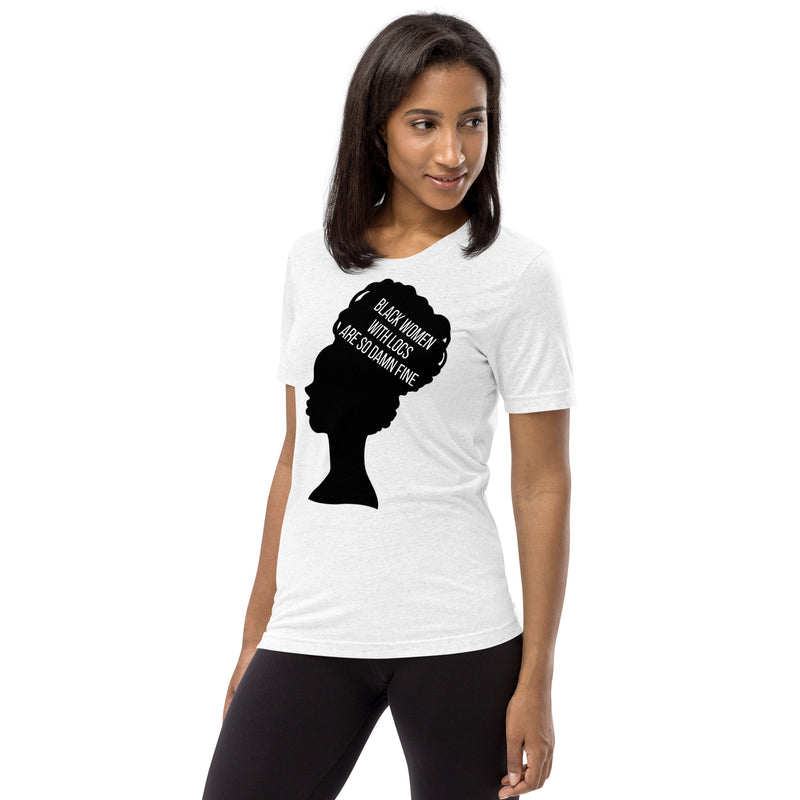 Black Women with Locs are Fine - Fitted Short sleeve t-shirt