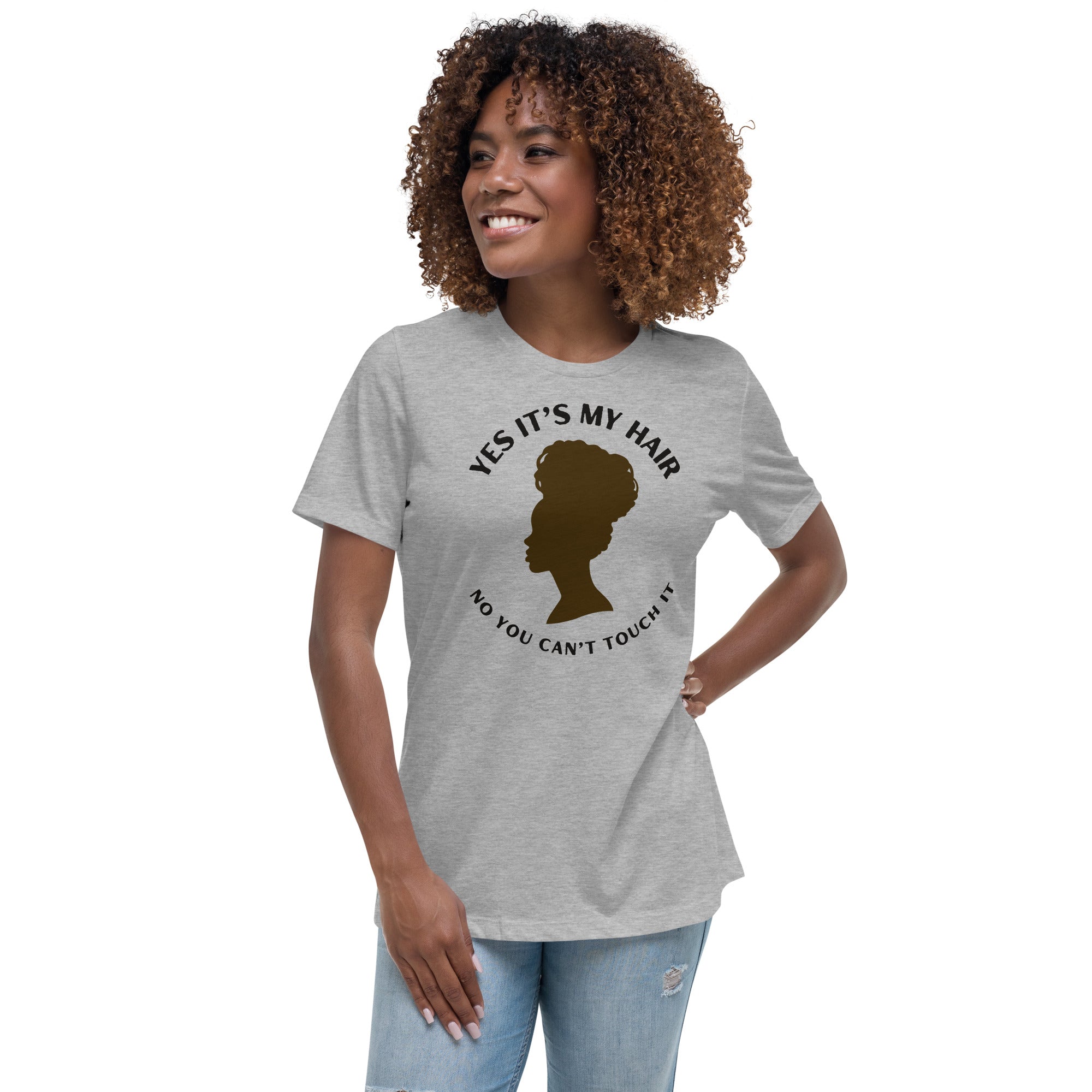 YES IT'S MY HAIR - Women's Relaxed T-Shirt