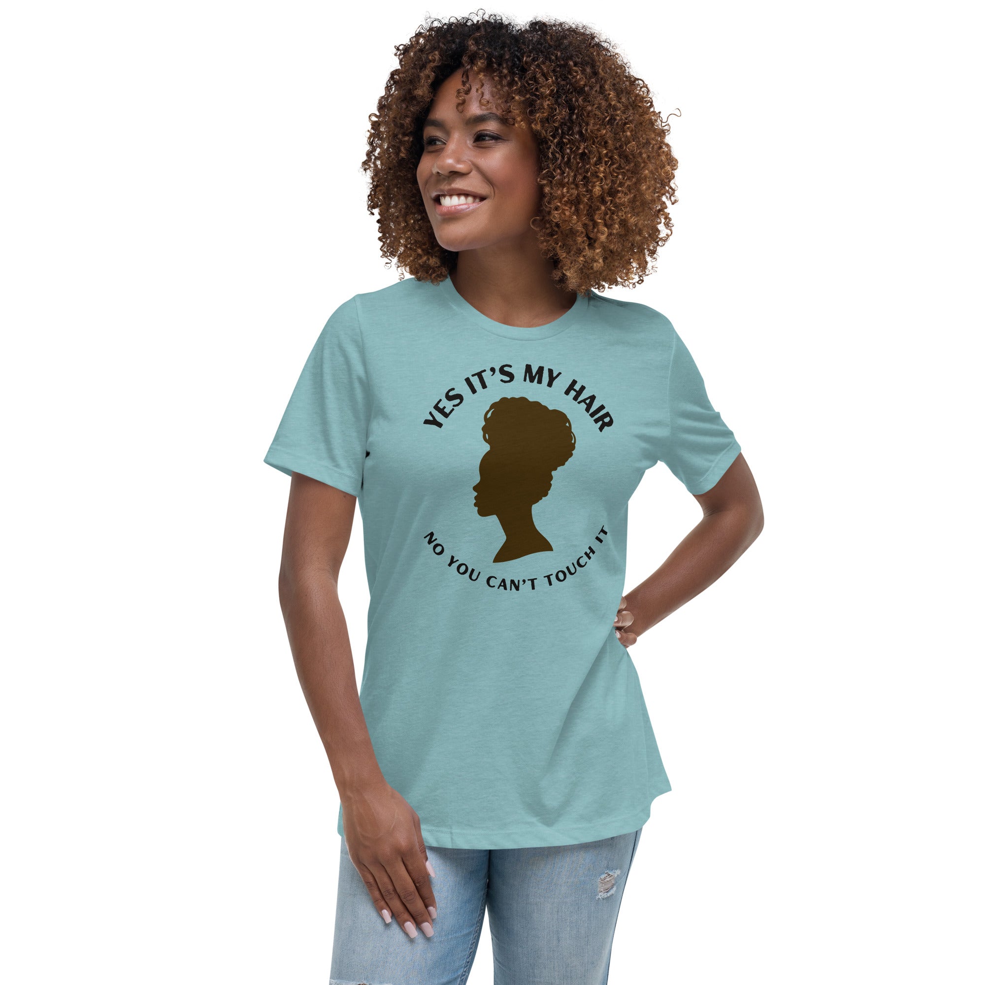YES IT'S MY HAIR - Women's Relaxed T-Shirt