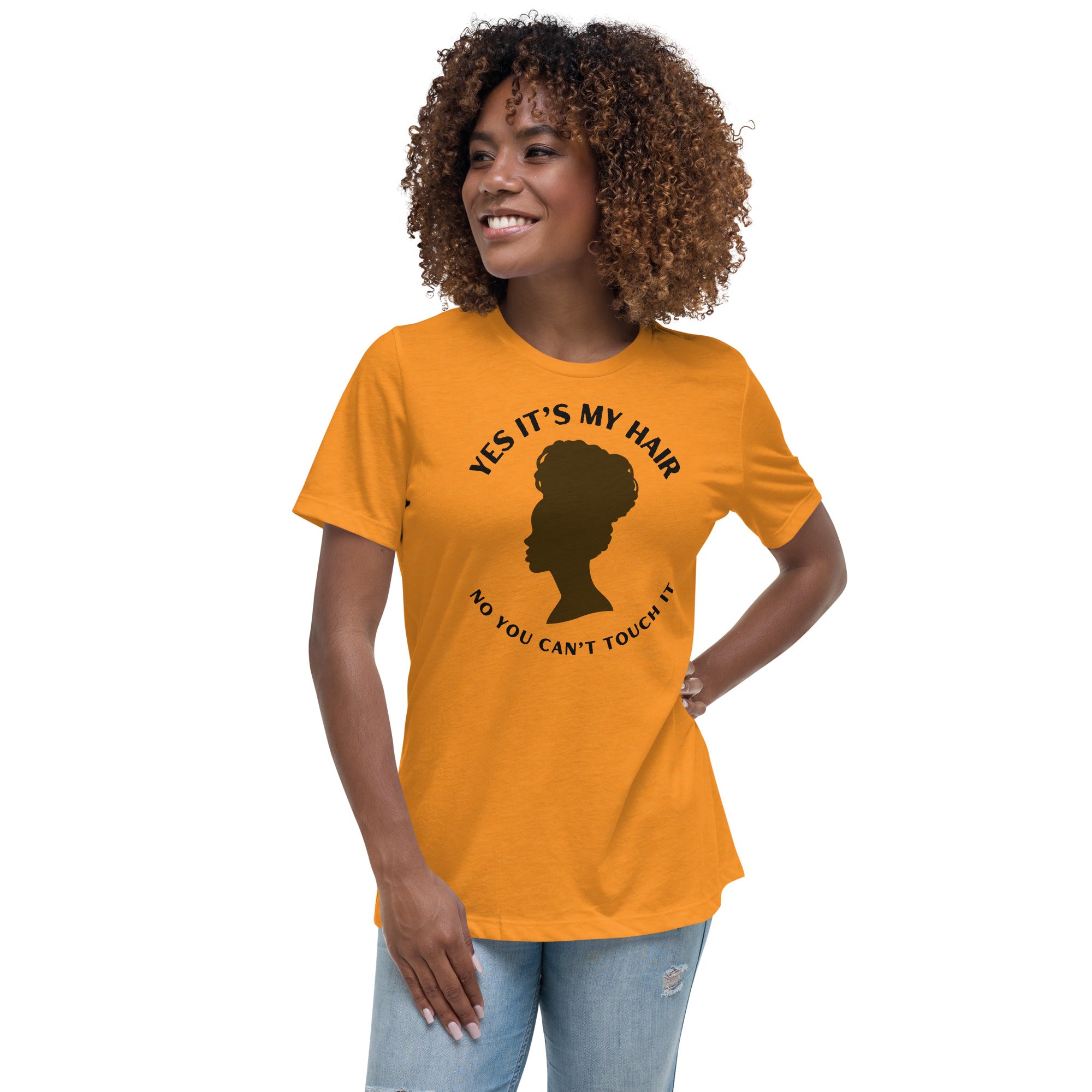 YES IT'S MY HAIR - Women's Relaxed T-Shirt