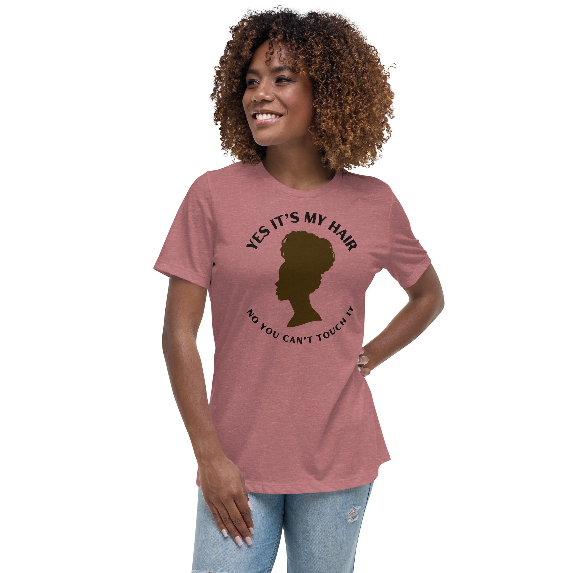 YES IT'S MY HAIR - Women's Relaxed T-Shirt
