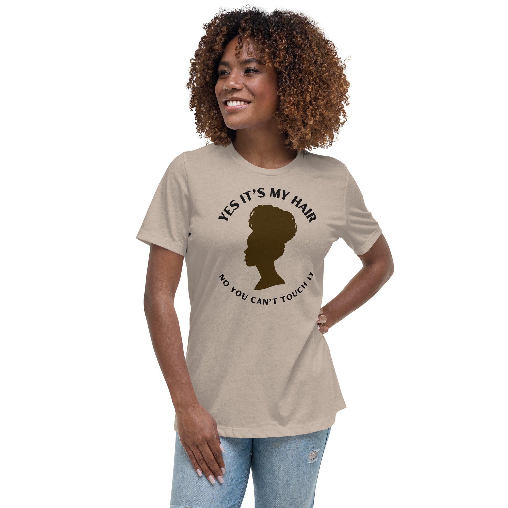 YES IT'S MY HAIR - Women's Relaxed T-Shirt