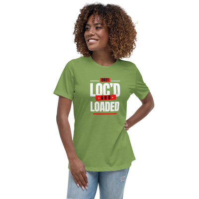 2021 - LOC'D & LOADED - Women's Relaxed T-Shirt