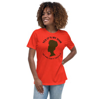 YES IT'S MY HAIR - Women's Relaxed T-Shirt
