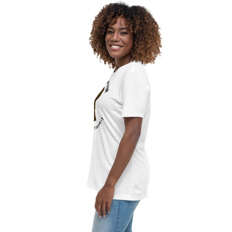 YES IT'S MY HAIR - Women's Relaxed T-Shirt