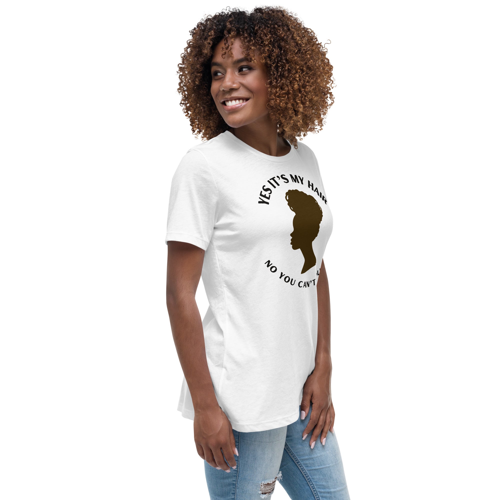 YES IT'S MY HAIR - Women's Relaxed T-Shirt